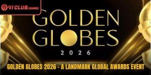 Golden Globes 2026 – A Landmark Global Awards Event