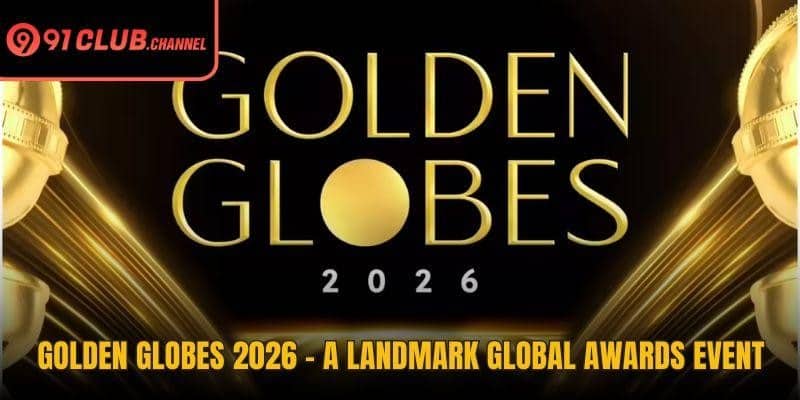 Golden Globes 2026 – A Landmark Global Awards Event