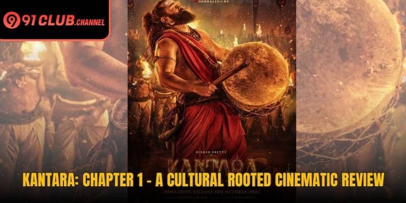 Kantara: Chapter 1 – A Cultural Rooted Cinematic Review